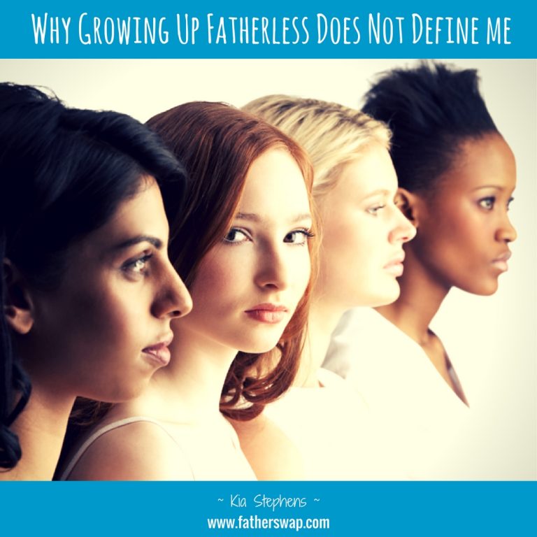 Why Growing Up Fatherless Does Not Define Me