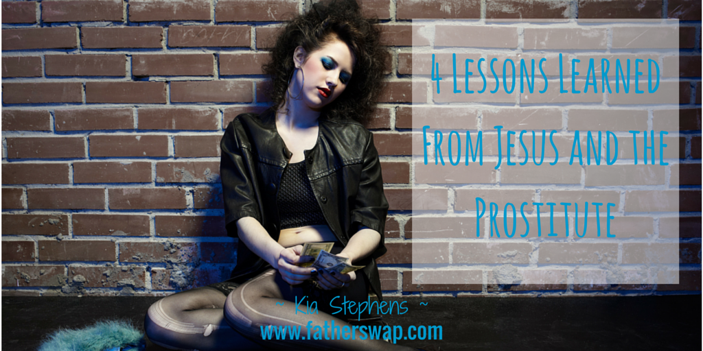 4 Lessons Learned From Jesus and the Prostitute