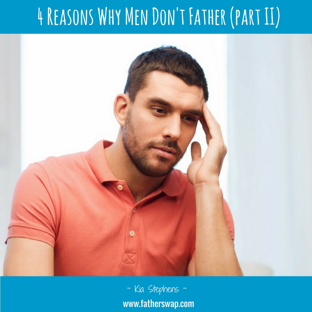 4 Reasons Why Men Don’t Father (Part II)