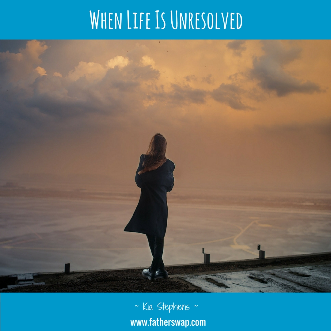 When Life Is Unresolved