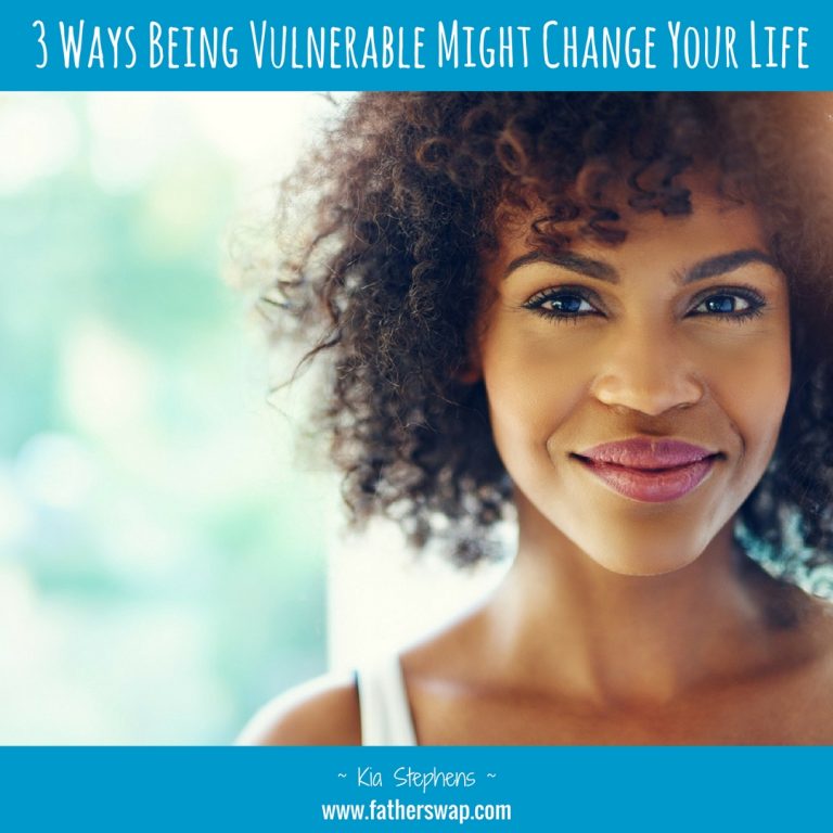 3 Ways Being Vulnerable Might Change Your Life