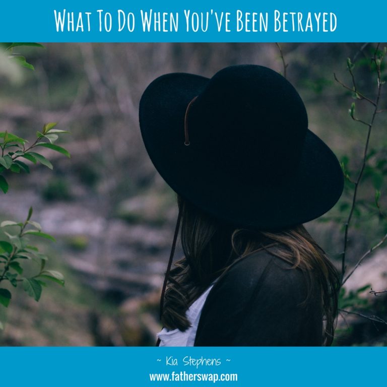 What To Do When You’ve Been Betrayed