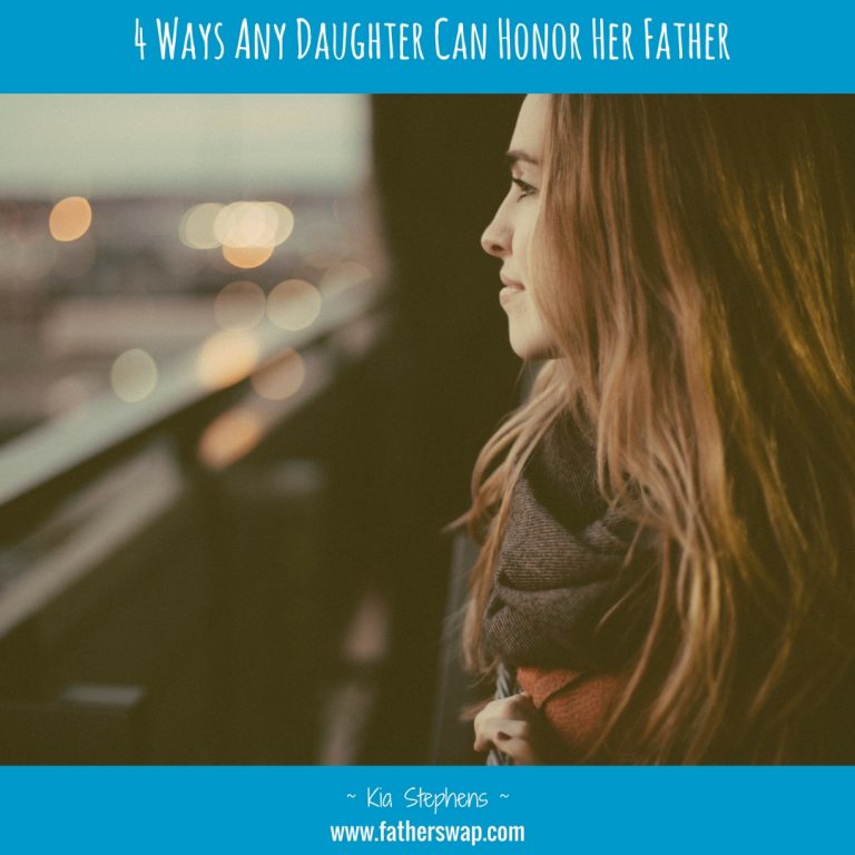 4 Ways Any Daughter Can Honor Her Father