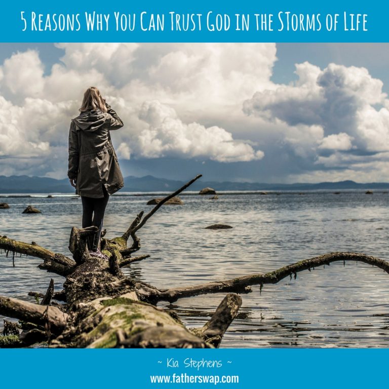 5 Reasons Why You Can Trust God in the Storms of Life
