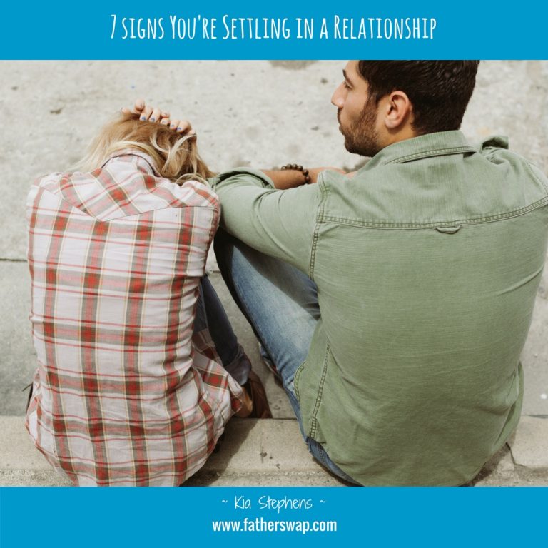 7 Signs You’re Settling in a Relationship