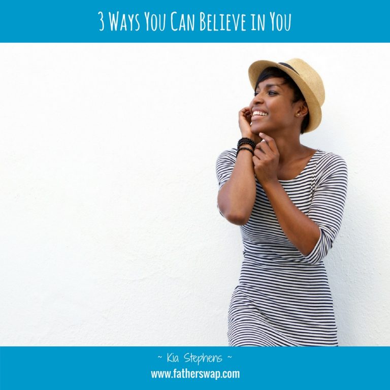 3 Ways You Can Believe in You