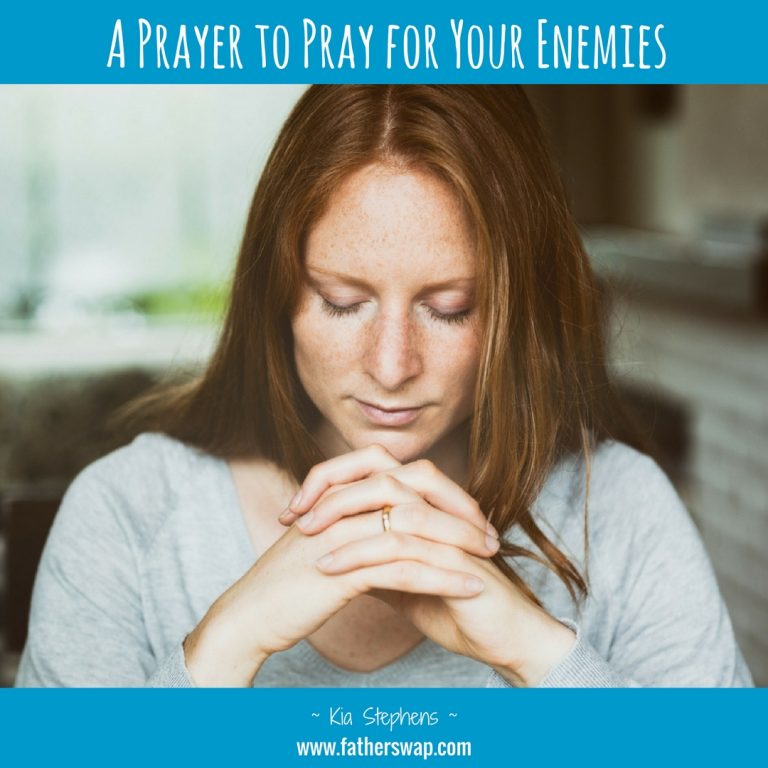 A Prayer to Pray For Your Enemies
