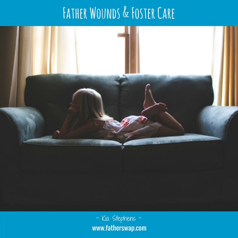 Father Wounds & Foster Care
