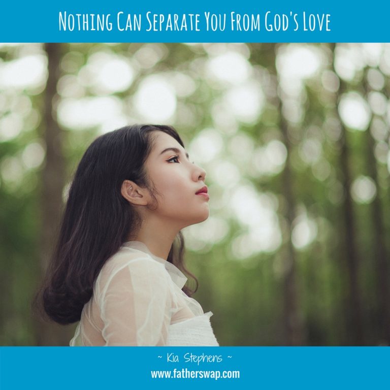 Nothing Can Separate You From God’s Love