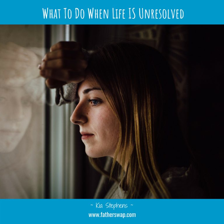 What To Do When Life Is Unresolved