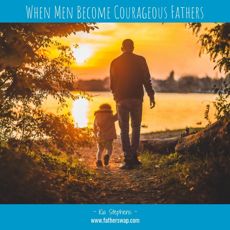 When Men Become Courageous Fathers