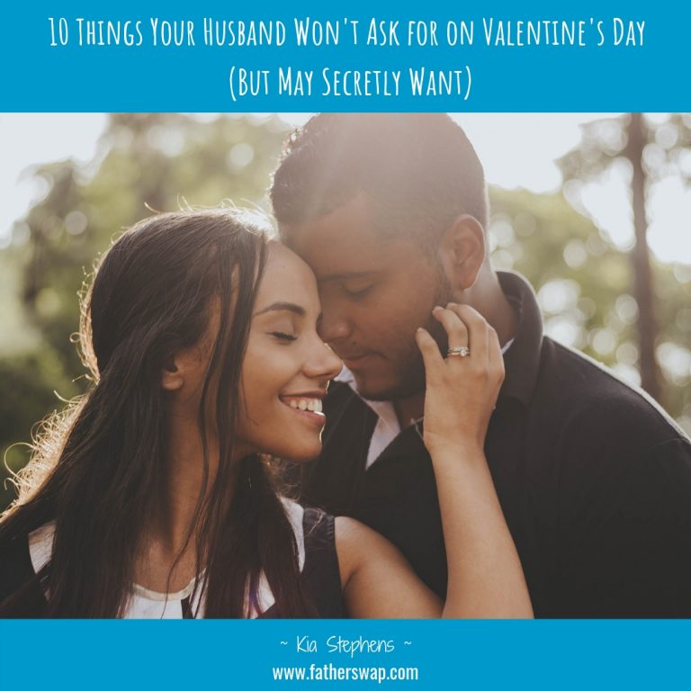 10 Things Your Husband Won’t Ask For on Valentine’s Day (But May Secretly Want)